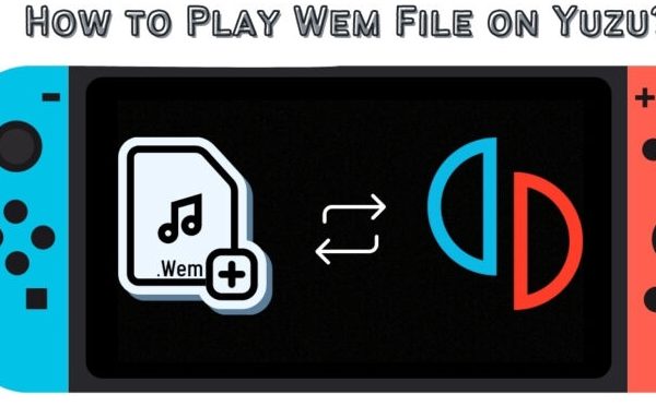 How to play wem files on yuzu app | Install wem on Android, windows & Mac |