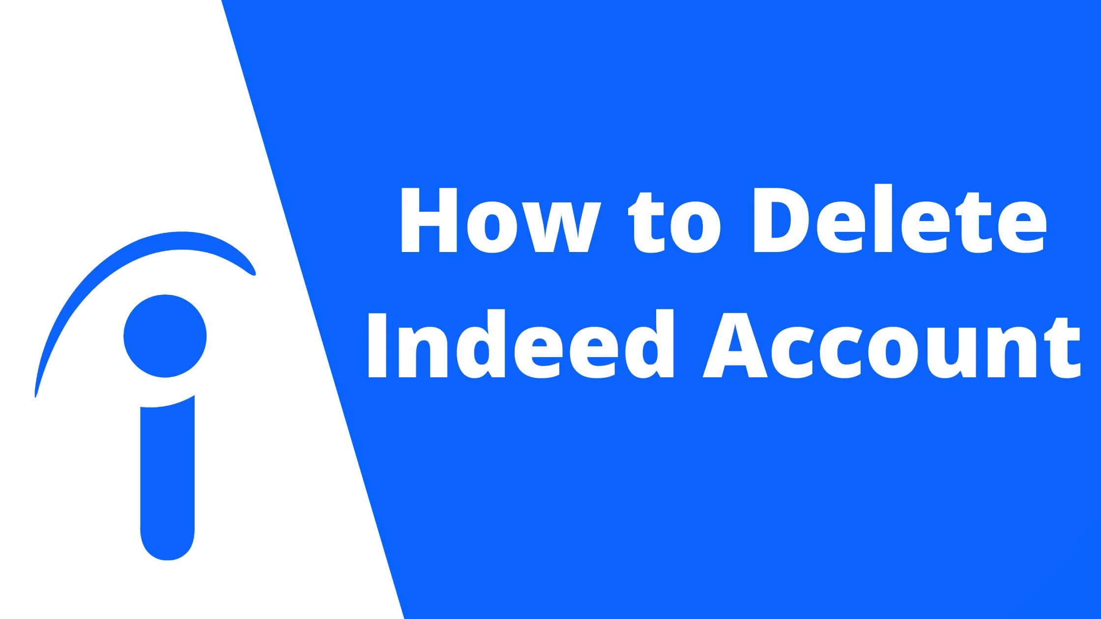 How to Delete an Indeed Account