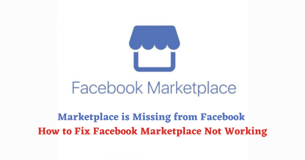 Marketplace is Missing from Facebook new Update - Marketplace Not Showing Up on Facebook [Fixed]