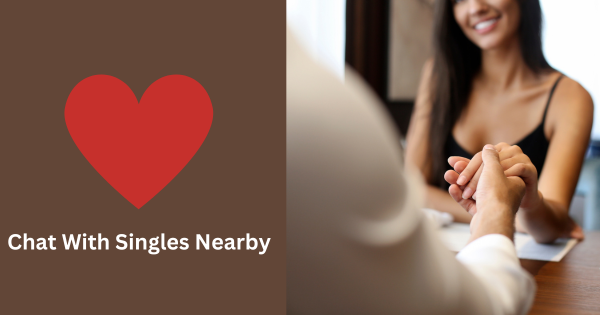 Sign Up on Top Online Dating Sites For Singles: Chat With Singles Nearby