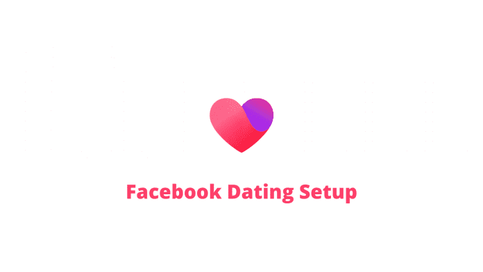 Facebook Dating Set Up: Activate Your FB Dating App